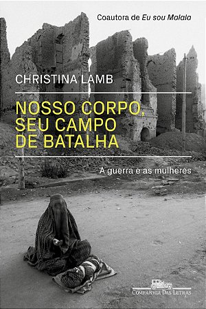 Nosso corpo, seu campo de batalha: A guerra e as mulheres