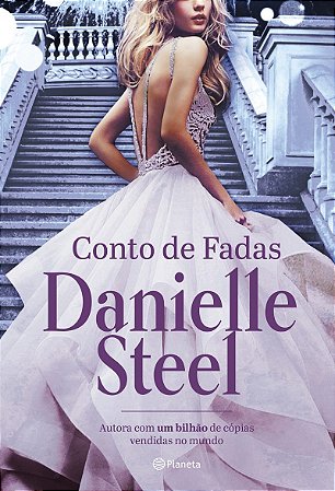 Conto de fadas: Romance inédito da autora com mais de um bilhão de livros vendidos