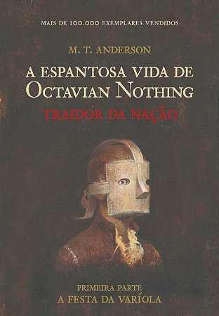 Espantosa vida de Octavian Nothing: Traidor da nação