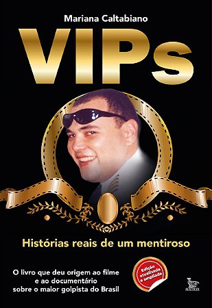 Vips: Histórias reais de um mentiroso