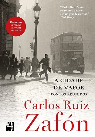 A cidade de vapor: Contos reunidos