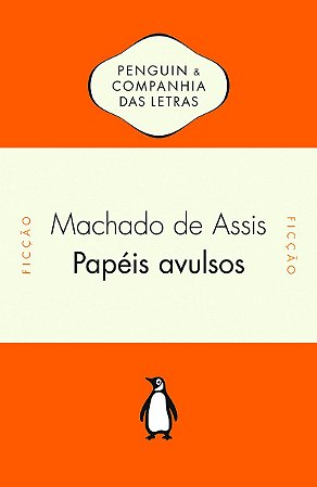 Papéis avulsos - Introdução de John Gledson e notas de Hélio Guimarães