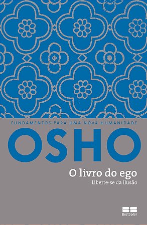 O livro do ego: Liberte-se da ilusão