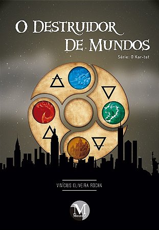 O destruidor de mundos série: o kar-tet