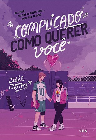 Complicado como querer você: Da serie: sei que te odeio, mas... acho que te amo