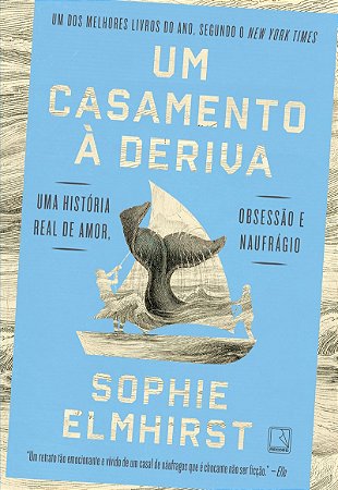 Um casamento à deriva: Uma história real de amor, obsessão e naufrágio