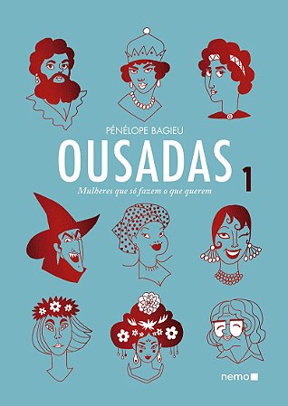 Ousadas Vol. 1: Mulheres que só fazem o que querem