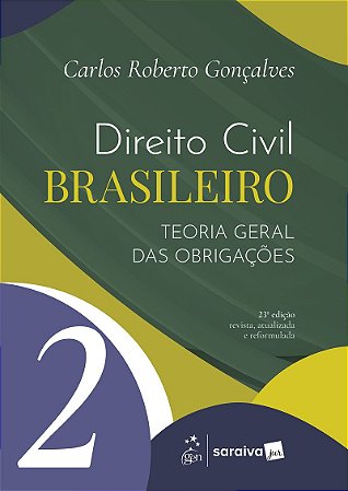 Direito Civil Brasileiro - Teoria Geral das Obrigações - Vol.2 - 23ª Edição 2026