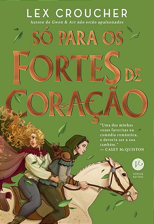 Só para os fortes de coração