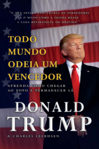 Todo mundo odeia um vencedor: aprenda como chegar ao topo e permanecer lá