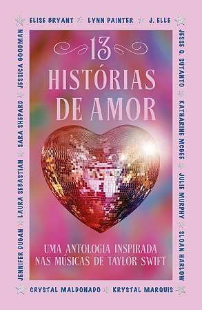 13 Histórias de amor: Uma antologia inspirada nas músicas de Taylor Swift