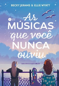 As músicas que você nunca ouviu: livro + trilha sonora original on-line