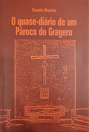 O Quase-diário de um Pároco do Grageru