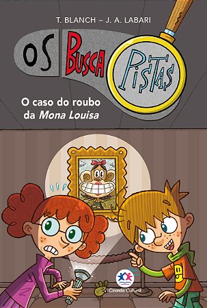 Os Buscapistas - O caso do roubo da Mona Louisa - Livro 3