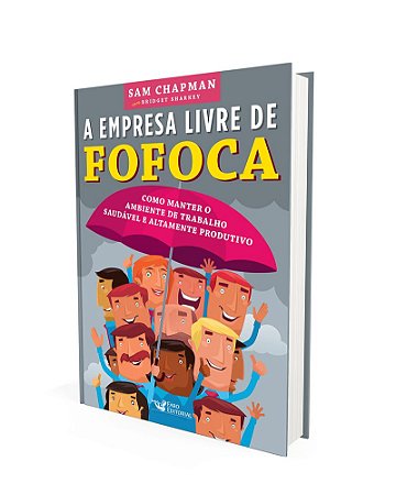 A empresa livre de fofoca