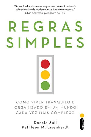 Regras simples: Como viver tranquilo e organizado em um mundo cada vez mais complexo