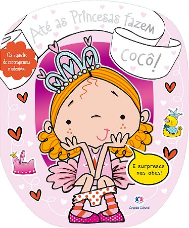 Até as princesas fazem cocô!