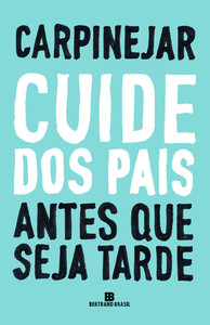 Cuide dos pais antes que seja tarde