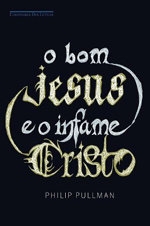 O bom Jesus e o infame Cristo