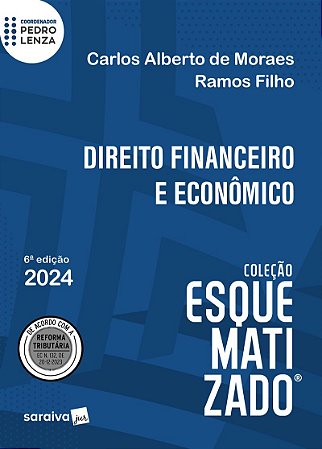 Direito Financeiro e econômico esquematizado - 6ª edição 2024
