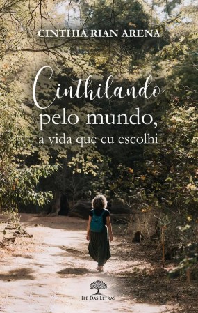 Cinthilando pelo mundo, a vida que eu escolhi
