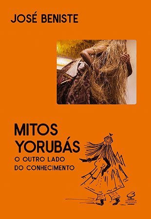 Mitos yorubás: O outro lado do conhecimento