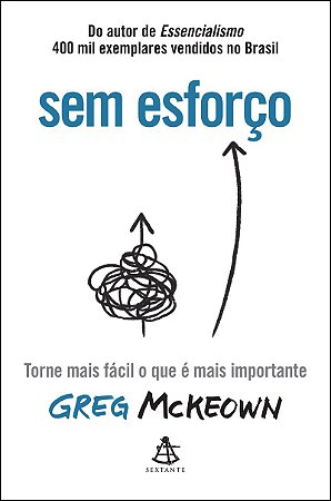 Sem esforço: Torne mais fácil o que é mais importante