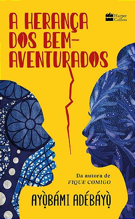 A herança dos bem-aventurados: da mesma autora de Fique Comigo