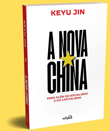 A Nova China - Para Além do Capitalismo e do Socialismo