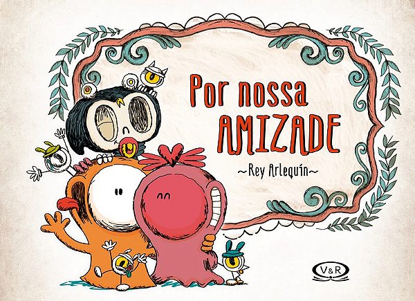 Por Nossa Amizade
