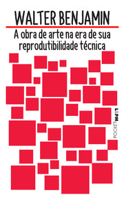 A obra de arte na era de sua reprodutibilidade técnica