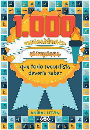 1.000 curiosidades olímpicas que todo recordista deveria saber