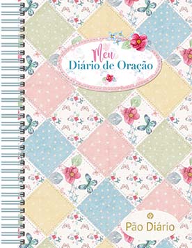 Meu Diário de oração - Pão Diário - Devocional diário: 365 meditações devocionais com espaço para suas anotações