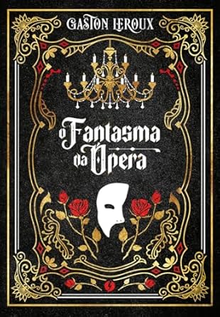 O fantasma da ópera – Edição de luxo