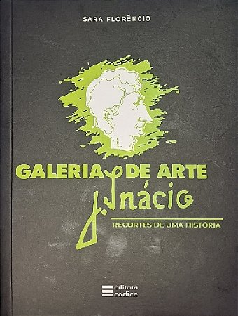 GALERIA DE ARTE - J INACIO RECORTES DE UMA HISTÓRIA
