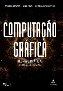 Computação gráfica Volume 1: teoria e prática: geração de imagens