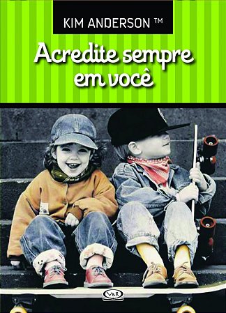 Acredite sempre em você