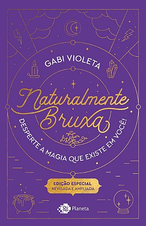 Naturalmente Bruxa: Edição especial - revisada e ampliada
