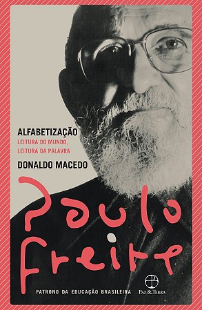 Alfabetização: Leitura do mundo, leitura da palavra