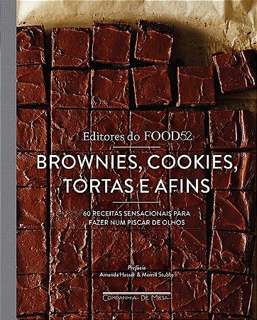 Brownies, cookies, tortas e afins: 60 receitas sensacionais para fazer num piscar de olhos