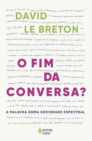O fim da conversa?: A palavra numa sociedade espectral