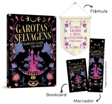 GAROTAS SELVAGENS + BRINDES