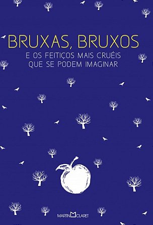 Bruxas, bruxos e os feitiços mais cruéis que se podem imaginar