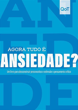 Agora tudo é ansiedade?: Coleção Quebrando o Tabu