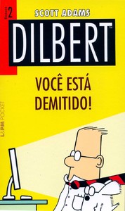Dilbert 2 – você está demitido!