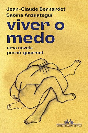 Viver o medo: Uma novela pornô-gourmet