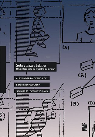 Sobre fazer filmes: Uma introdução ao trabalho do diretor