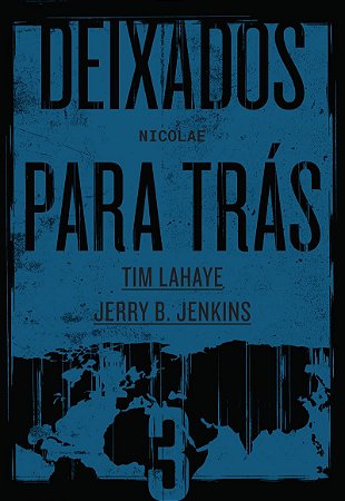 Deixados para trás 3: Nicolae