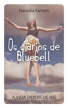 Os diários de Bluebell: A vida depois de Iris