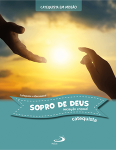 Sopro de Deus- Iniciação Crismal - Catequista